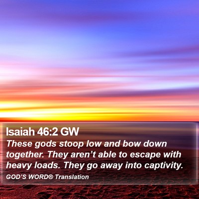 Isaiah 46:2 GW Bible Verse Image
