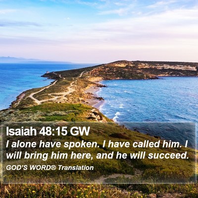 Isaiah 48:15 GW Bible Verse Image