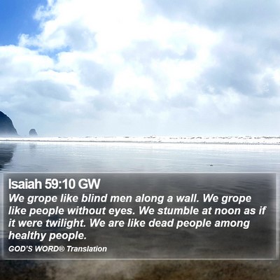 Isaiah 59:10 GW Bible Verse Image