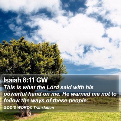 Isaiah 8:11 GW Bible Verse Image
