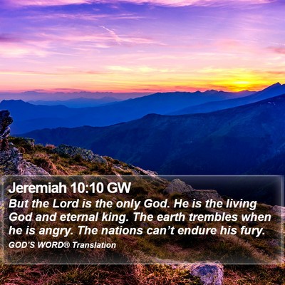 Jeremiah 10:10 GW Bible Verse Image