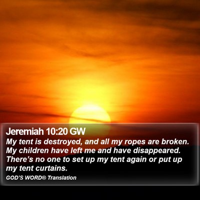 Jeremiah 10:20 GW Bible Verse Image