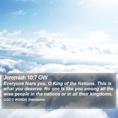 Jeremiah 10:7 GW Bible Verse Image