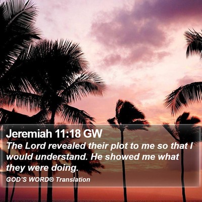 Jeremiah 11:18 GW Bible Verse Image
