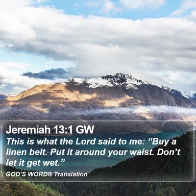 Jeremiah 13:1 GW Bible Verse Image