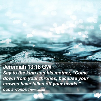 Jeremiah 13:18 GW Bible Verse Image