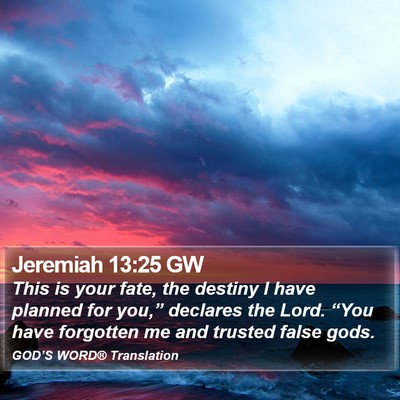 Jeremiah 13:25 GW Bible Verse Image