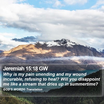 Jeremiah 15:18 GW Bible Verse Image