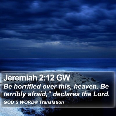 Jeremiah 2:12 GW Bible Verse Image