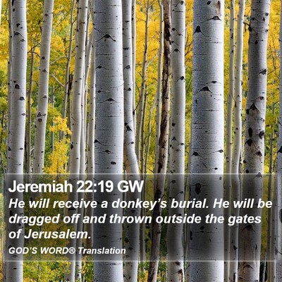 Jeremiah 22:19 GW Bible Verse Image