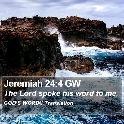 Jeremiah 24:4 GW Bible Verse Image