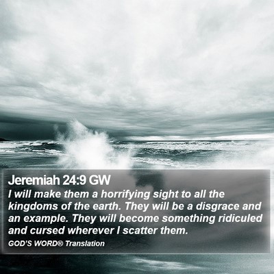 Jeremiah 24:9 GW Bible Verse Image