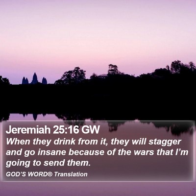 Jeremiah 25:16 GW Bible Verse Image