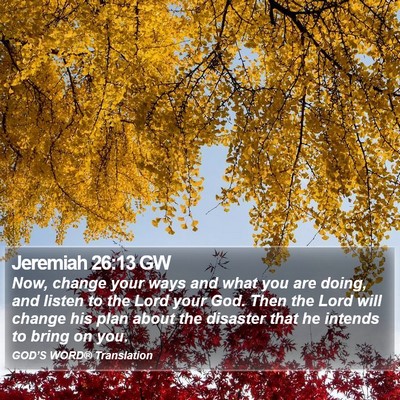 Jeremiah 26:13 GW Bible Verse Image