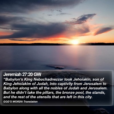 Jeremiah 27:20 GW Bible Verse Image