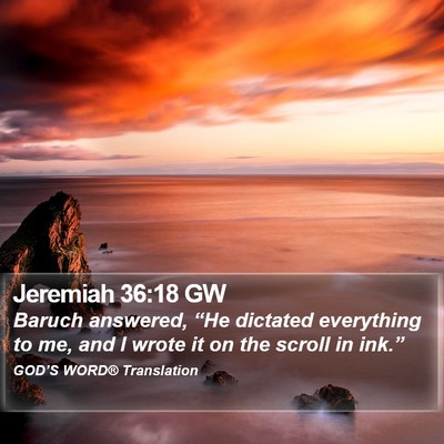 Jeremiah 36:18 GW Bible Verse Image