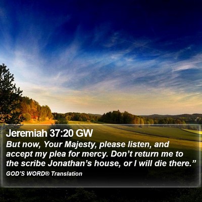 Jeremiah 37:20 GW Bible Verse Image