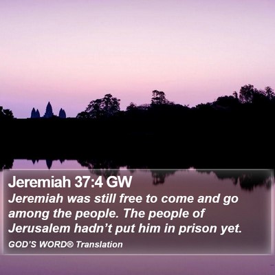Jeremiah 37:4 GW Bible Verse Image