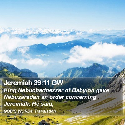 Jeremiah 39:11 GW Bible Verse Image