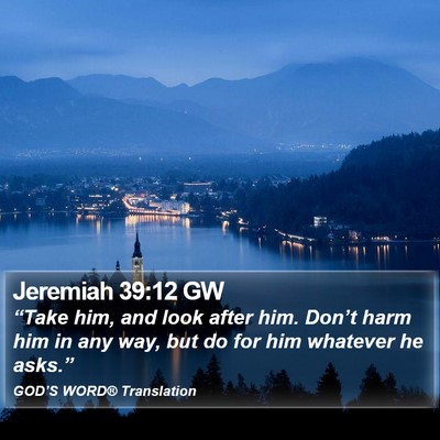 Jeremiah 39:12 GW Bible Verse Image