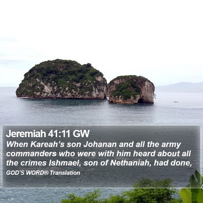 Jeremiah 41:11 GW Bible Verse Image