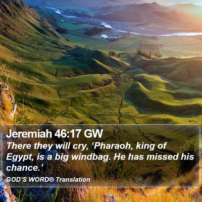Jeremiah 46:17 GW Bible Verse Image