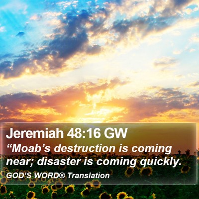 Jeremiah 48:16 GW Bible Verse Image