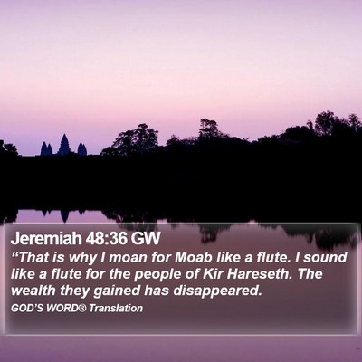Jeremiah 48:36 GW Bible Verse Image