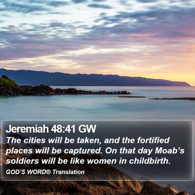 Jeremiah 48:41 GW Bible Verse Image