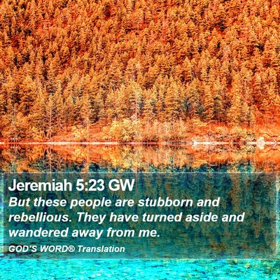 Jeremiah 5:23 GW Bible Verse Image