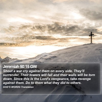 Jeremiah 50:15 GW Bible Verse Image