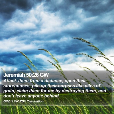 Jeremiah 50:26 GW Bible Verse Image