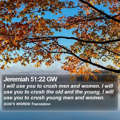 Jeremiah 51:22 GW Bible Verse Image