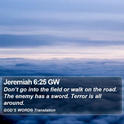Jeremiah 6:25 GW Bible Verse Image