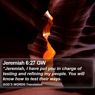 Jeremiah 6:27 GW Bible Verse Image