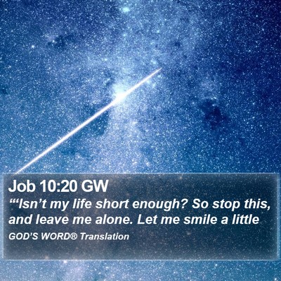 Job 10:20 GW Bible Verse Image