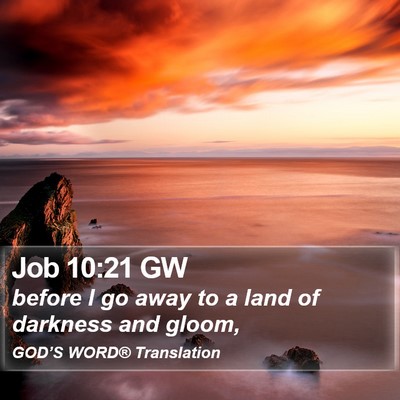 Job 10:21 GW Bible Verse Image
