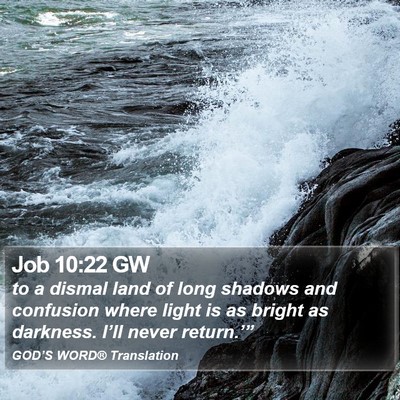 Job 10:22 GW Bible Verse Image