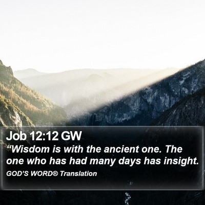 Job 12:12 GW Bible Verse Image