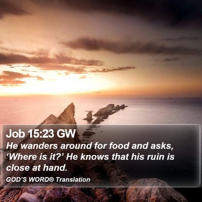 Job 15:23 GW Bible Verse Image