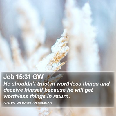 Job 15:31 GW Bible Verse Image