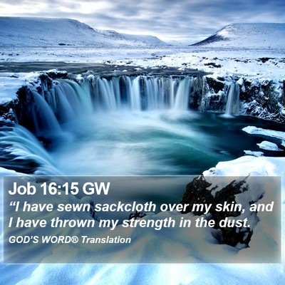 Job 16:15 GW Bible Verse Image