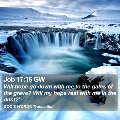 Job 17:16 GW Bible Verse Image