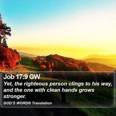 Job 17:9 GW Bible Verse Image
