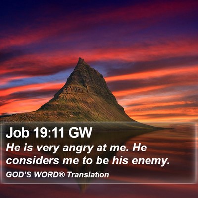 Job 19:11 GW Bible Verse Image