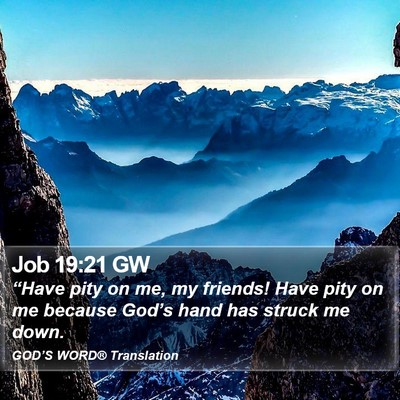 Job 19:21 GW Bible Verse Image