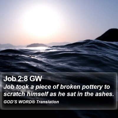 Job 2:8 GW Bible Verse Image