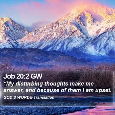 Job 20:2 GW Bible Verse Image