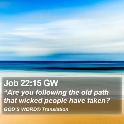 Job 22:15 GW Bible Verse Image