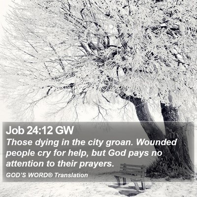Job 24:12 GW Bible Verse Image